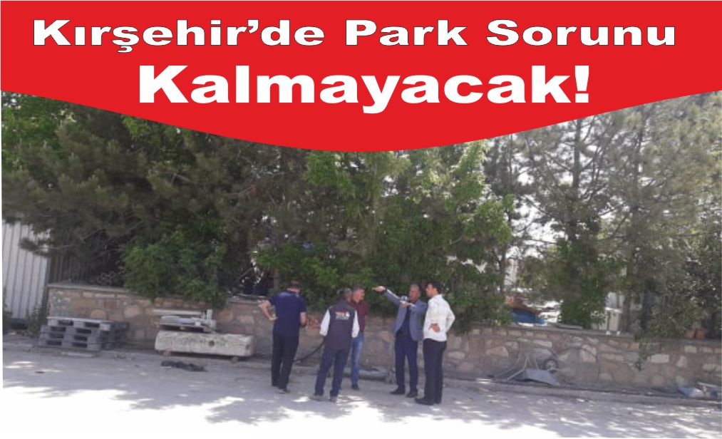 Kırşehir’e 580 Araçlık Otopark